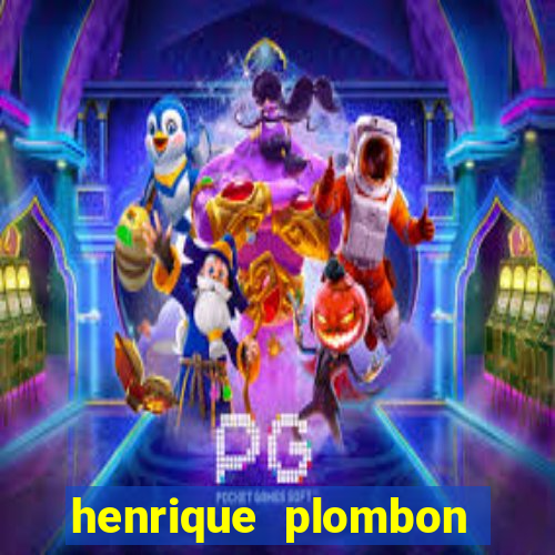 henrique plombon pinheiro fortuna